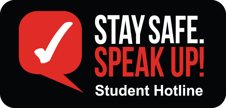 Stay Safe. Speak Up! Student Hotline logo
